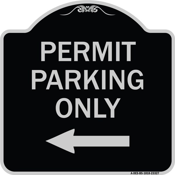 Signmission Permit Parking With Left Arrow Heavy-Gauge Aluminum Architectural Sign, 18" x 18", BS-1818-23327 A-DES-BS-1818-23327 - main